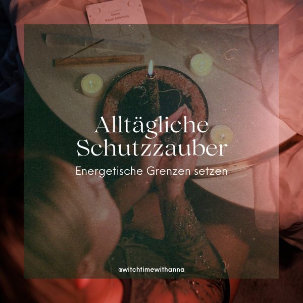 Alltägliche Schutzzauber: Energetische Grenzen setzen - thatspiritualshop.de