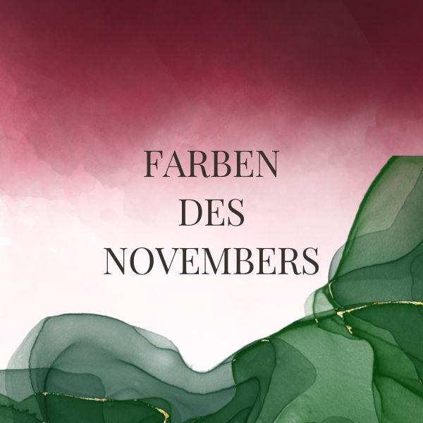 Die magische Kraft der Farben im November